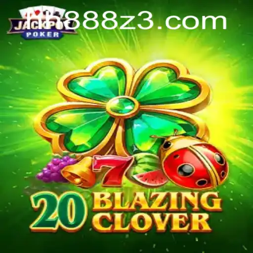 Explorando o Universo de 20BlazingClover no HH888.com